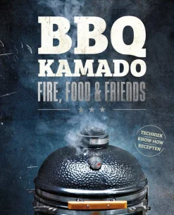Bbq kamado - fire, food & friends